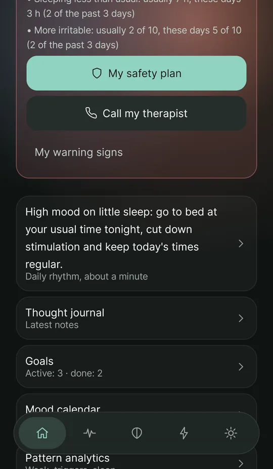 The home screen: the card “Several of your warning signs are showing” and below it the next step: a high mood on little sleep — go to bed at your usual time tonight, cut down stimulation and keep today's times regular — linking to the daily rhythm